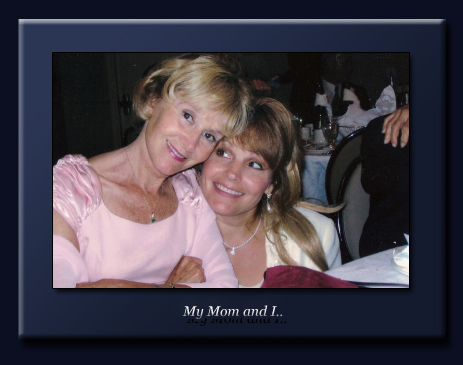 Mom and I